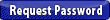 Request your Password